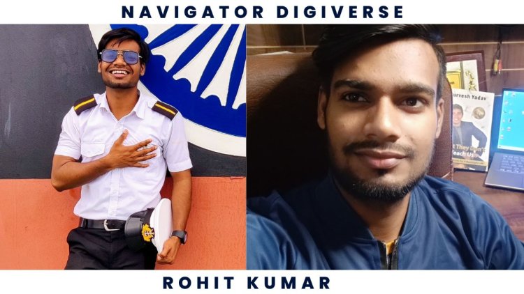 Rohit Kumar's Inspirational Journey from Merchant Navy to Navigator Digiverse.